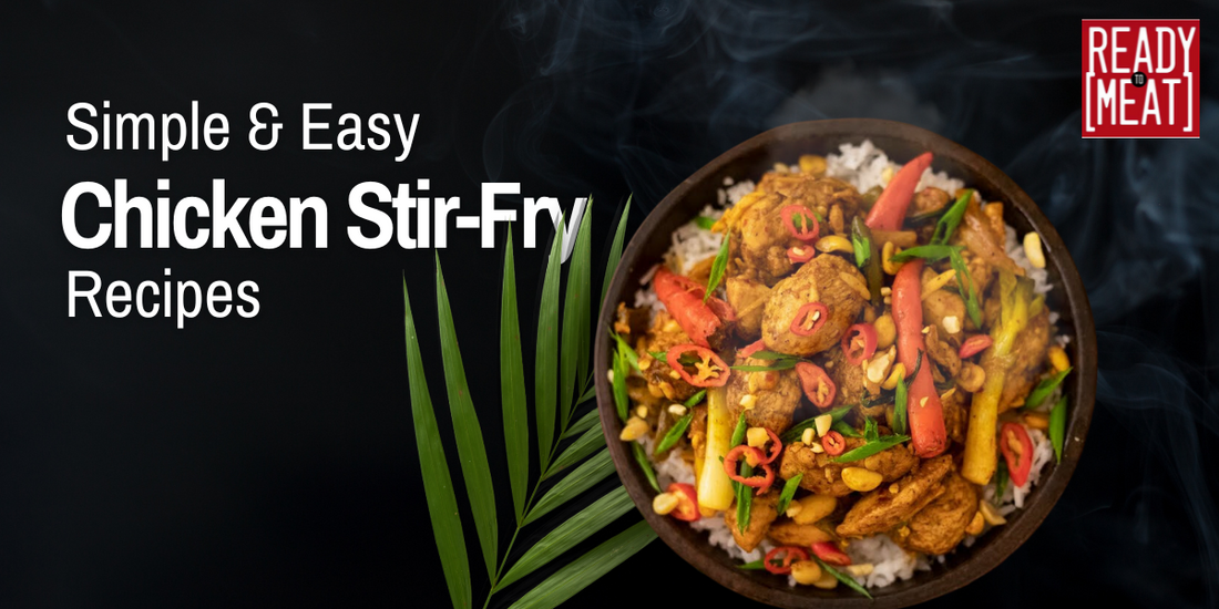 Simple and Easy Chicken Stir-Fry Recipes