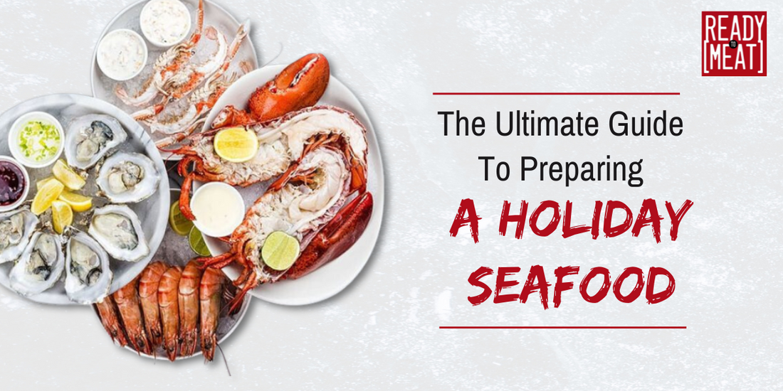 The Ultimate Guide To Preparing A Holiday Seafood